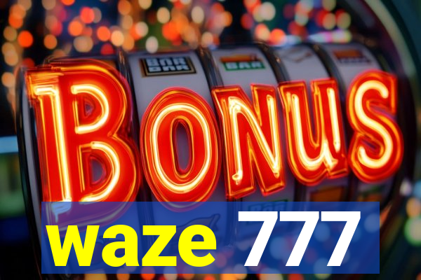 waze 777
